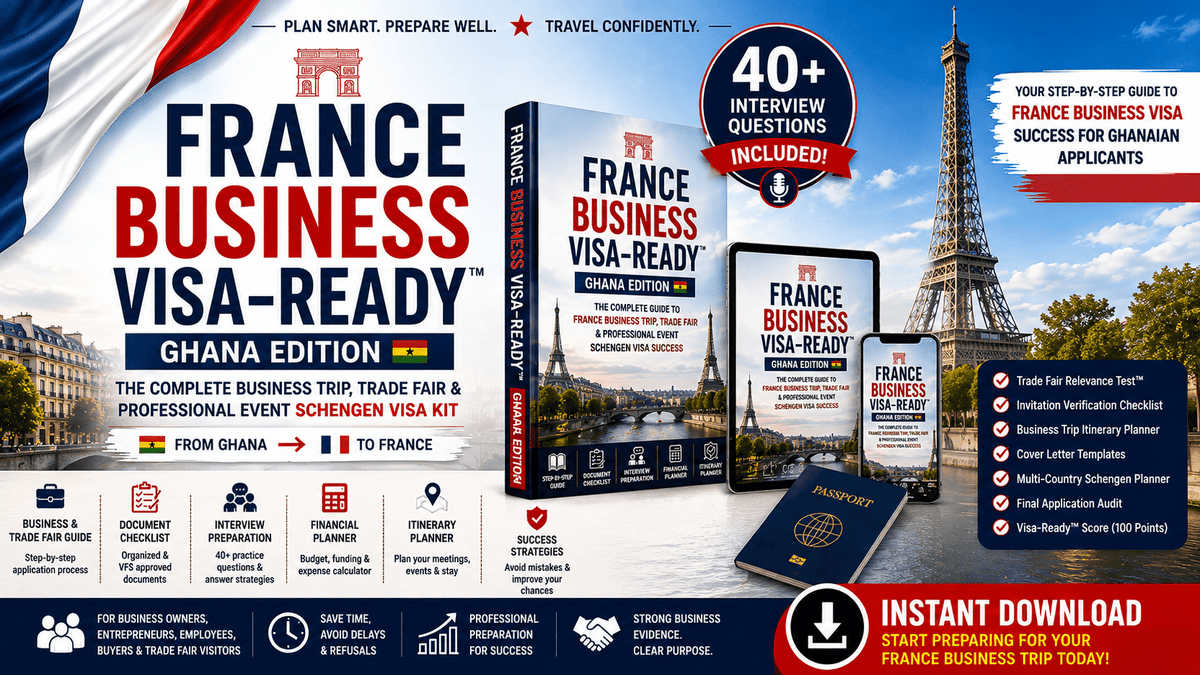 FRANCE Business Visa-Ready™ — Ghana Edition - COMPREHENSIVE VISA GUIDE SERIES
