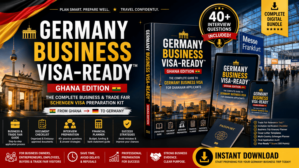 GERMANY Business Visa-Ready™ — Ghana Edition | Complete Business & Trade Fair Visa + Interview Kit - COMPREHENSIVE VISA GUIDE SERIES