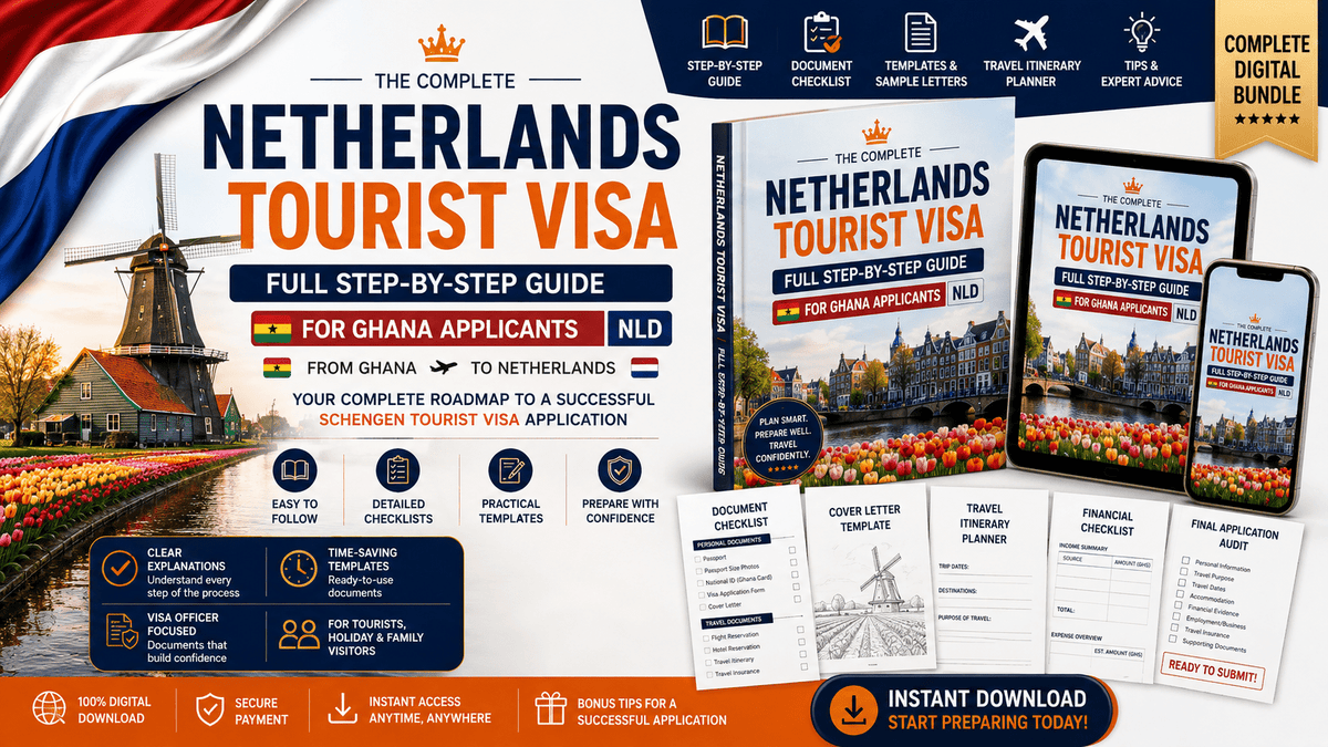 NETHERLANDS Visa-Ready™ — Ghana Edition | Complete Tourist Visa & Interview Preparation Kit - COMPREHENSIVE VISA GUIDE SERIES